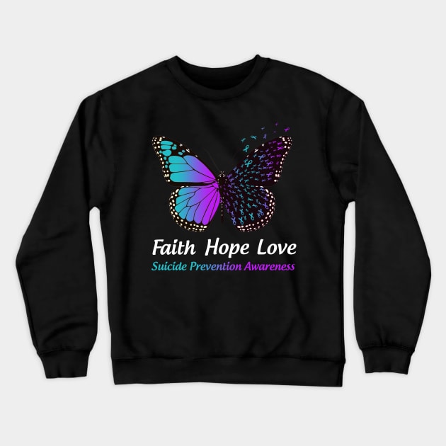 Faith Hope Love Butterfly Suicide Prevention Awareness Crewneck Sweatshirt by Margaretsantana